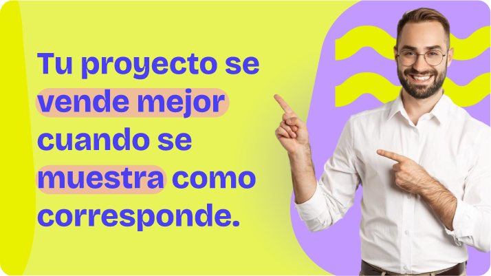 Tu proyecto inmobiliario se vende mejor cuando se presenta correctamente.